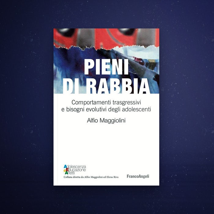 copertina del libro "Pieni di rabbia. Comportamenti trasgressivi e bisogni evolutivi negli adolescenti"