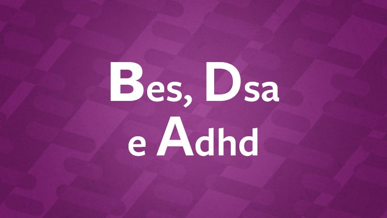 Bes, Dsa e Adhd - Erickson