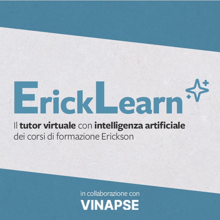 ErickLearn Il tutor virtuale con intelligenza artificiale dei corsi di formazione Erickson
