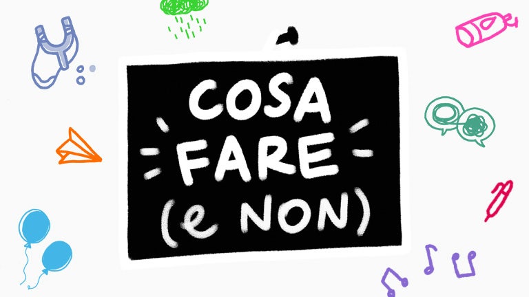 Cosa fare (e non)