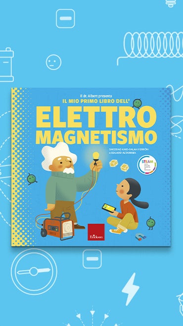 Il mio primo libro dell’elettromagnetismo