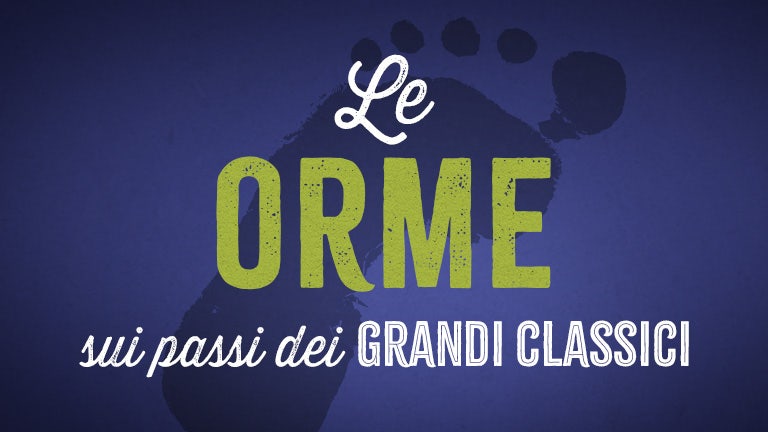 Le orme: sui passi dei grandi classici