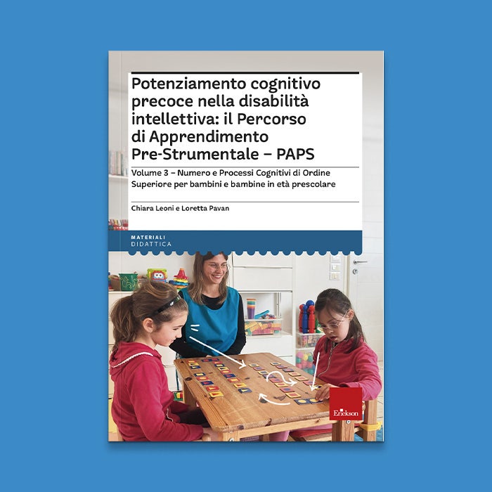 libro - Potenziamento cognitivo precoce nella disabilità intellettiva: il Percorso di Apprendimento Pre-Strumentale - PAPS - Volume 3