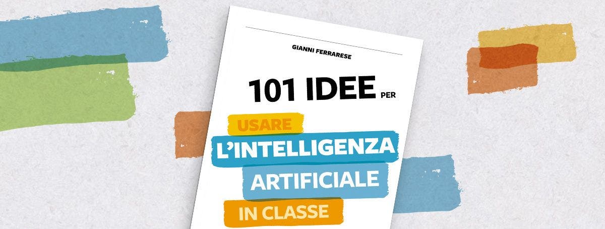 Presentazione del libro "101 idee per usare l'intelligenza artificiale in classe"